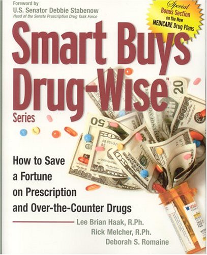 Imagen de archivo de Smart Buys Drug-Wise: How to Save a Fortune on Prescription and Over-the-Counter Drugs a la venta por More Than Words
