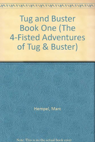 9780936211541: Tug and Buster Book One (The 4-Fisted Adventures of Tug & Buster)