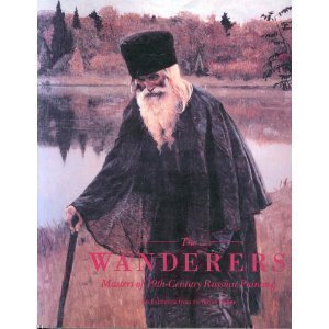 Beispielbild fr The Wanderers : Masters of Nineteenth-Century Russian Paintings zum Verkauf von Better World Books