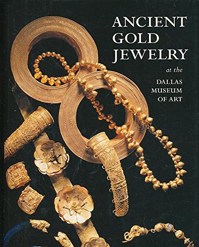 Stock image for Ancient Gold Jewelry at the Dallas Museum of Art for sale by Front Cover Books