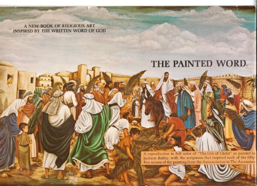 9780936250007: Title: The painted word The life of Christ