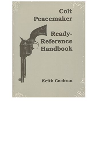 9780936259253: Colt Peacemaker Ready Reference Handbook