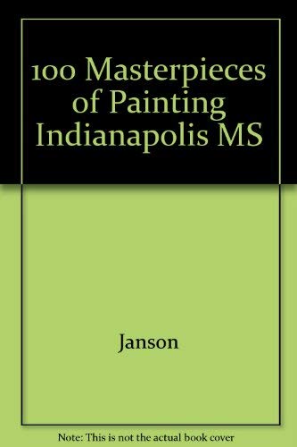 Stock image for 100 masterpieces of painting: Indianapolis Museum of Art for sale by Project HOME Books