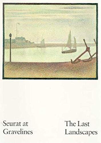 Stock image for Seurat at Gravelines: The Last Landscapes for sale by Half Price Books Inc.