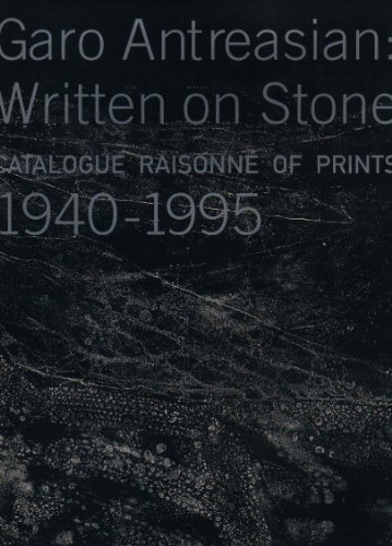 Stock image for Garo Antreasian: Written on Stone : Catalogue Raisonne of Prints 1940-1995 for sale by Works on Paper