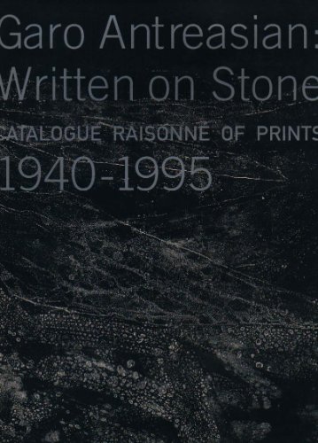 9780936260617: Garo Antreasian: Written on Stone : Catalogue Raisonne of Prints 1940-1995