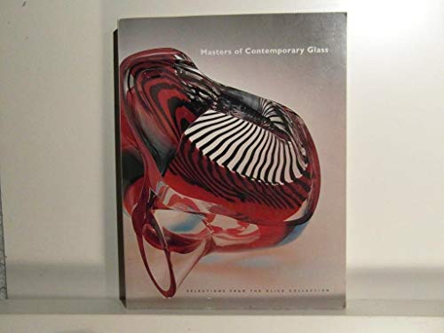 Stock image for Masters of Contemporary Glass: Selections from the Glick Collection for sale by Books From California