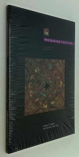 9780936260716: Preserving Textiles: A Guide for the Nonspecialist