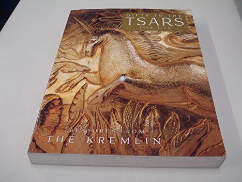 9780936260754: Gifts to the Tsars, 1500-1700: Treasures From the Kremlin