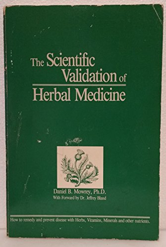 Stock image for The Scientific Validation of Herbal Medicine for sale by Michael Patrick McCarty, Bookseller