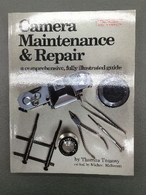 9780936262093: A Comprehensive, Fully Illustrated Guide (Bk. 1) (Camera Maintenance and Repair)