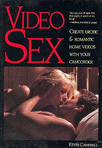 9780936262253: Video Sex: Create Erotic & Romantic Home Videos with Your Camcorder