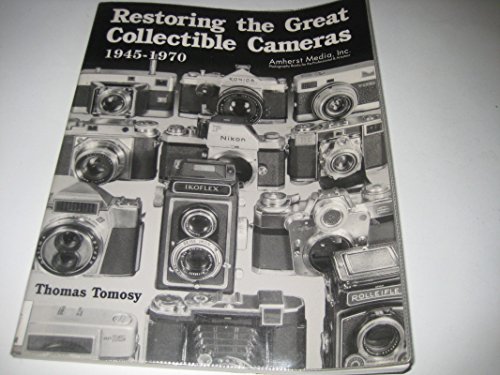 9780936262635: Repairing the Great Collectable Cameras