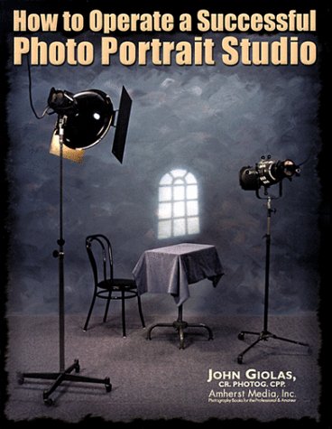 Beispielbild fr How to Operate a Successful Photo Portrait Studio zum Verkauf von Better World Books