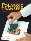9780936262895: Photographer's Guide to Polaroid Transfer