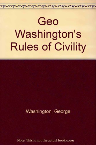 Beispielbild fr Geo Washington's Rules of Civility zum Verkauf von Wonder Book