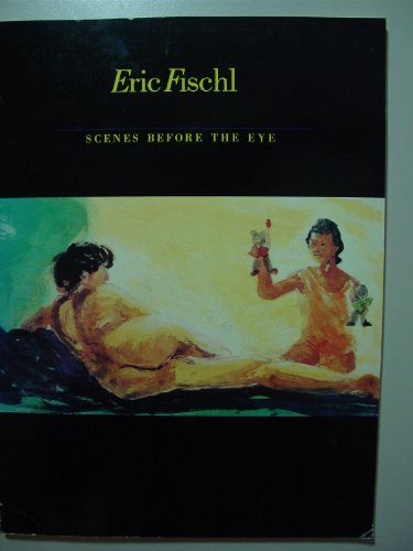 Imagen de archivo de Eric Fischl Scenes Before the Eye: The Evolution of Year of the Drowned Dog and Floating Islands a la venta por Heartwood Books, A.B.A.A.