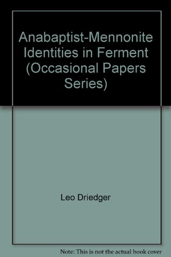 Stock image for Anabaptist-Mennonite Identities in Ferment (Occasional Papers Series No 14) for sale by Book ReViews