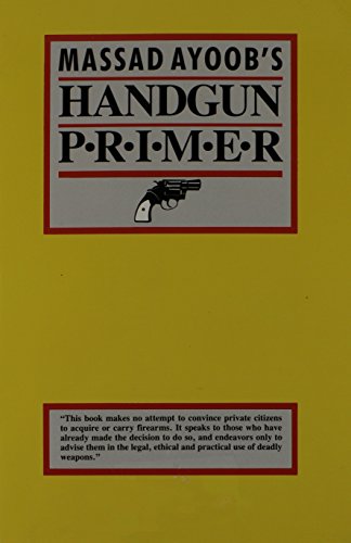 Beispielbild fr Gun-Proof Your Children! / Massad Ayoob's Handgun Primer zum Verkauf von -OnTimeBooks-