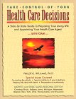 Take Control of Your Health Care Decisions: A State-By-State Guide to Preparing Your Living Will and Appointing Your Health Care Agent, With Forms (9780936284248) by Williams, Phil