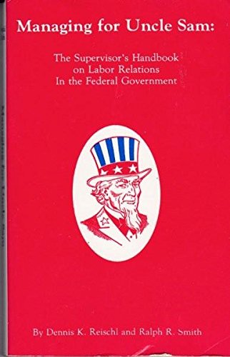 9780936295015: Managing for Uncle Sam: The Supervisor's Handbook on Labor Relations