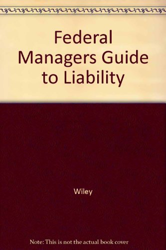 Stock image for Federal Managers Guide to Liability for sale by Friends of  Pima County Public Library