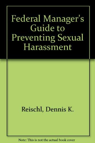 Imagen de archivo de Federal Manager*s Guide to Preventing Sexual Harassment a la venta por dsmbooks