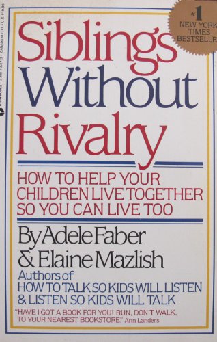 Imagen de archivo de Siblings Without Rivalry: How to Help Your Children Live Together a la venta por Hawking Books