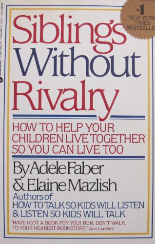 Stock image for Siblings Without Rivalry: How to Help Your Children Live Together for sale by Hawking Books