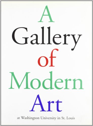 Stock image for A Gallery of Modern Art : Washington University in St. Louis for sale by Better World Books