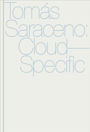 9780936316352: Tomas Saraceno: Cloud-Specific