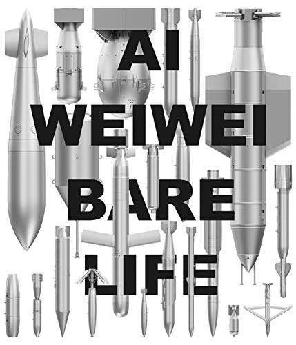 Beispielbild fr AI Weiwei: Bare Life zum Verkauf von THE SAINT BOOKSTORE