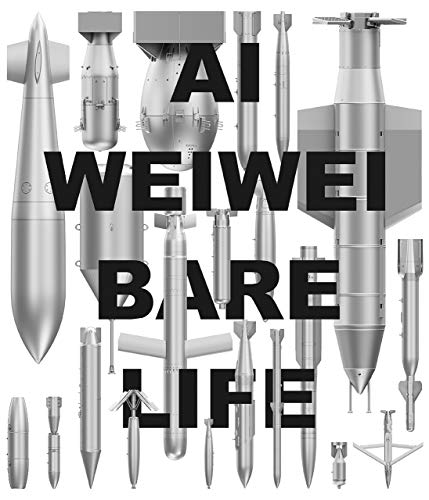 Imagen de archivo de Ai Weiwei: Bare Life a la venta por Open Books