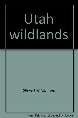 Beispielbild fr Utah wildlands (Utah geographic series) zum Verkauf von Wonder Book