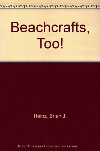 Beachcrafts, Too! (9780936335018) by Heinz, Brian J.