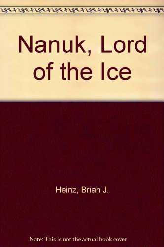 9780936335131: Nanuk: Lord of the Ice