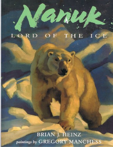 9780936335148: Title: Nanuk Lord of the Ice
