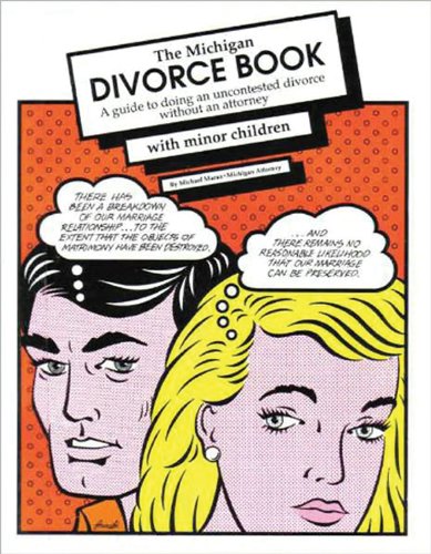 Imagen de archivo de The Michigan Divorce Book : A Guide to Doing an Uncontested Divorce Without an Attorney (with Minor Children) a la venta por Better World Books