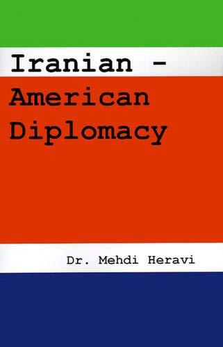 Imagen de archivo de Iranian-American Diplomacy a la venta por Ground Zero Books, Ltd.