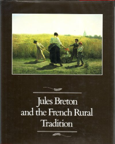 Stock image for Jules Breton and the French Rural Tradition for sale by G.J. Askins Bookseller