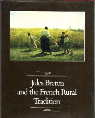 Jules Breton and the French Rural Tradition (9780936364094) by Sturges, Hollister; Weisberg, Gabriel P.