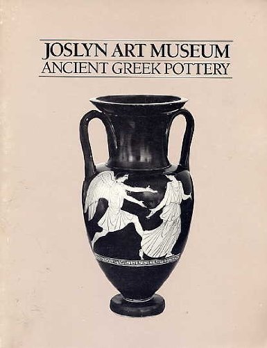 Stock image for Ancient Greek Pottery, Joslyn Art Museum for sale by HPB-Emerald