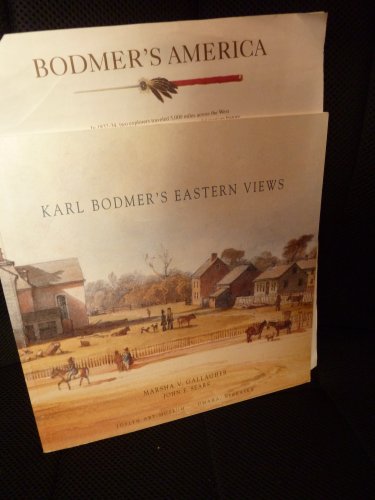 9780936364261: Karl Bodmer's Eastern Views: A Journey in North America