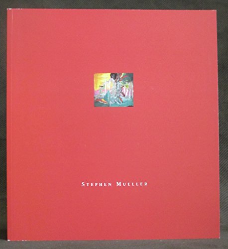 Stephen Mueller (9780936364322) by Fyfe, Joe; Mueller, Stephen; Joslyn Art Museum
