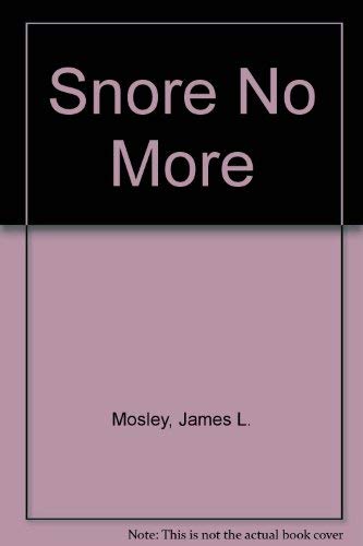 9780936369167: Snore No More