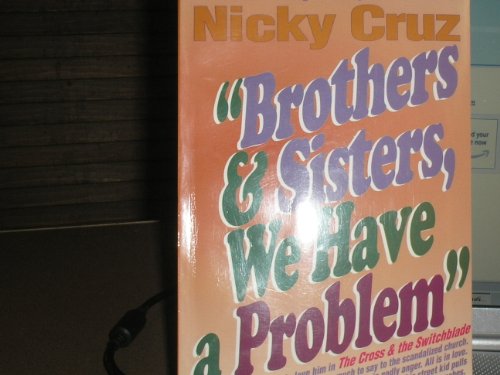 Beispielbild fr Brothers and Sisters, We Have a Problem zum Verkauf von ThriftBooks-Atlanta