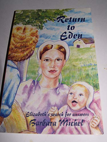 Stock image for Return to Eden: Elizabeth's Search for Answers (Eden Series) for sale by Stories & Sequels