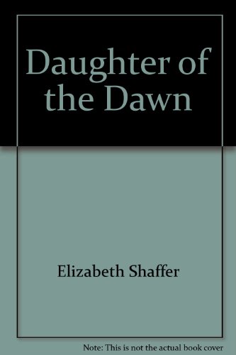 Beispielbild fr Daughter of the Dawn: zum Verkauf von ThriftBooks-Dallas