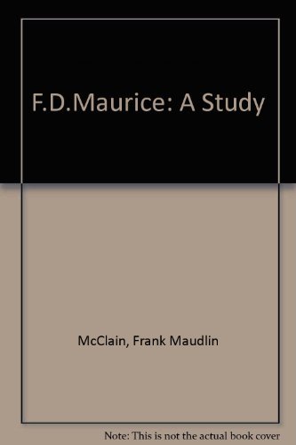 Stock image for F. D. Maurice : A Study for sale by Better World Books