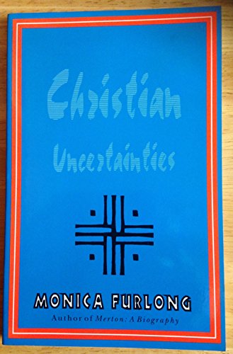 Beispielbild fr Christian Uncertainties zum Verkauf von Front Cover Books